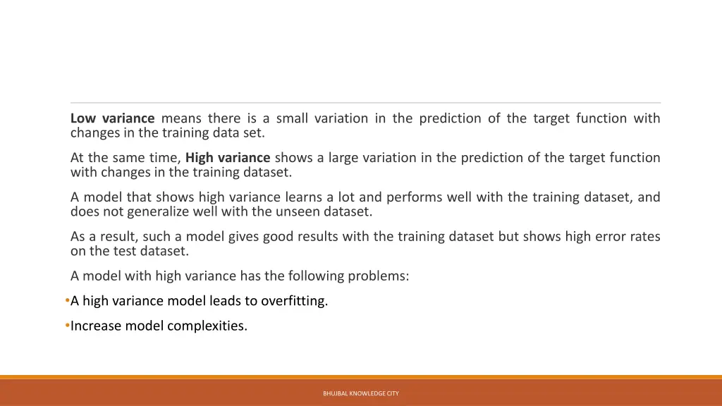 low variance means there is a small variation