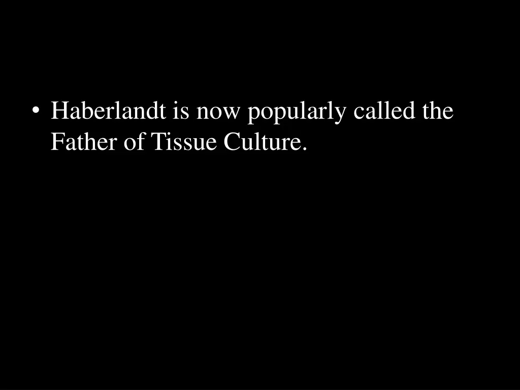haberlandt is now popularly called the father