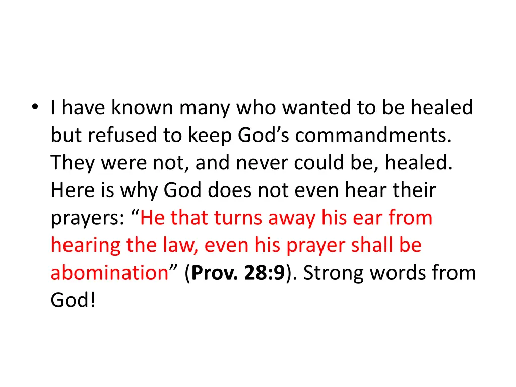 i have known many who wanted to be healed