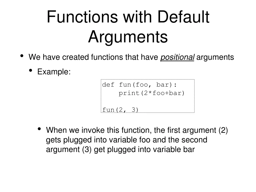 functions with default arguments we have created