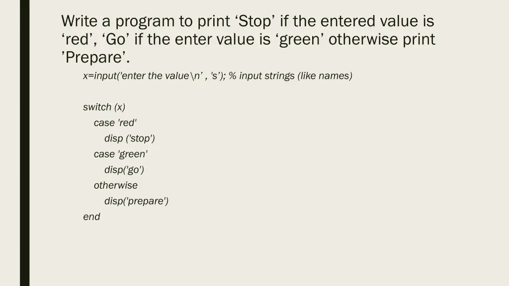 write a program to print stop if the entered