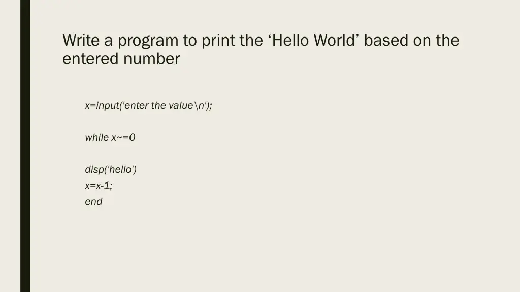 write a program to print the hello world based