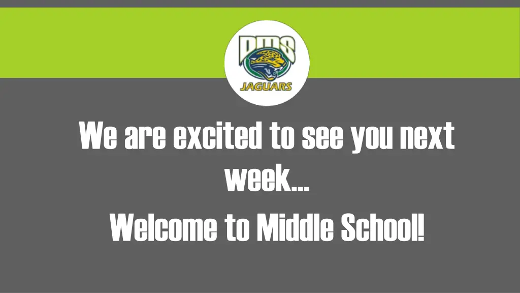 we are excited to see you next week welcome