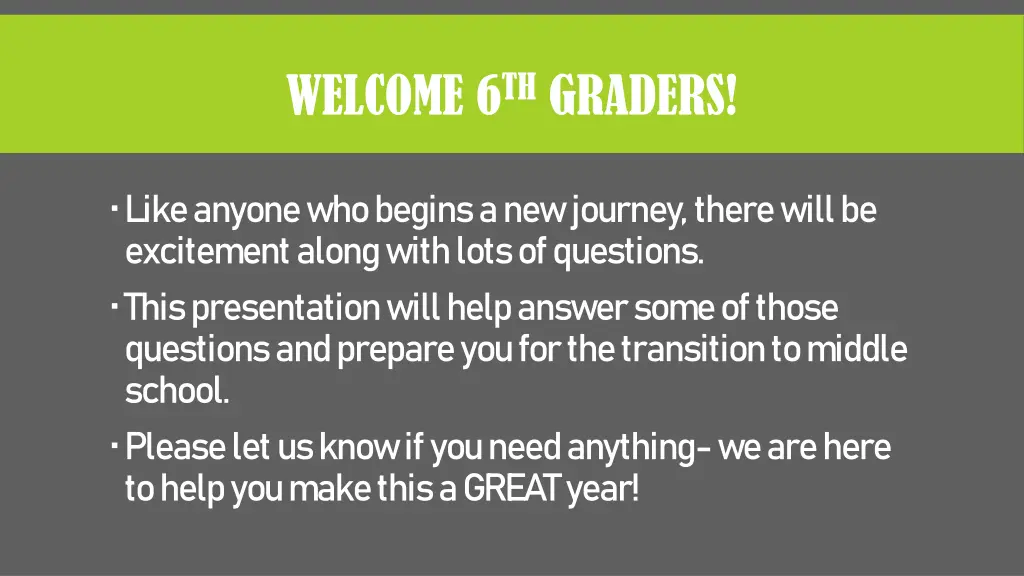 welcome 6 th graders