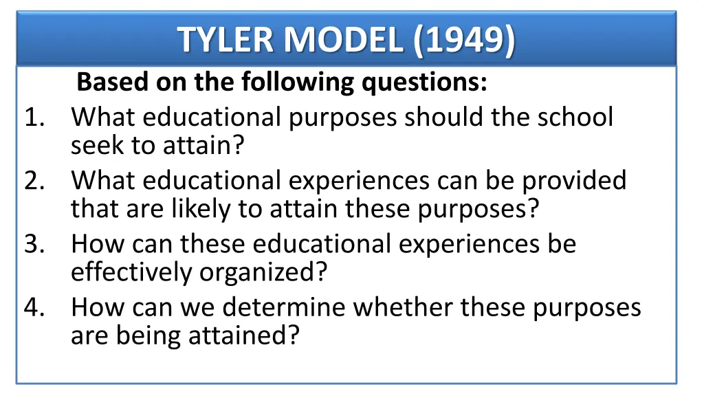 tyler model 1949 based on the following questions