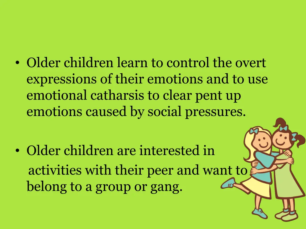 older children learn to control the overt
