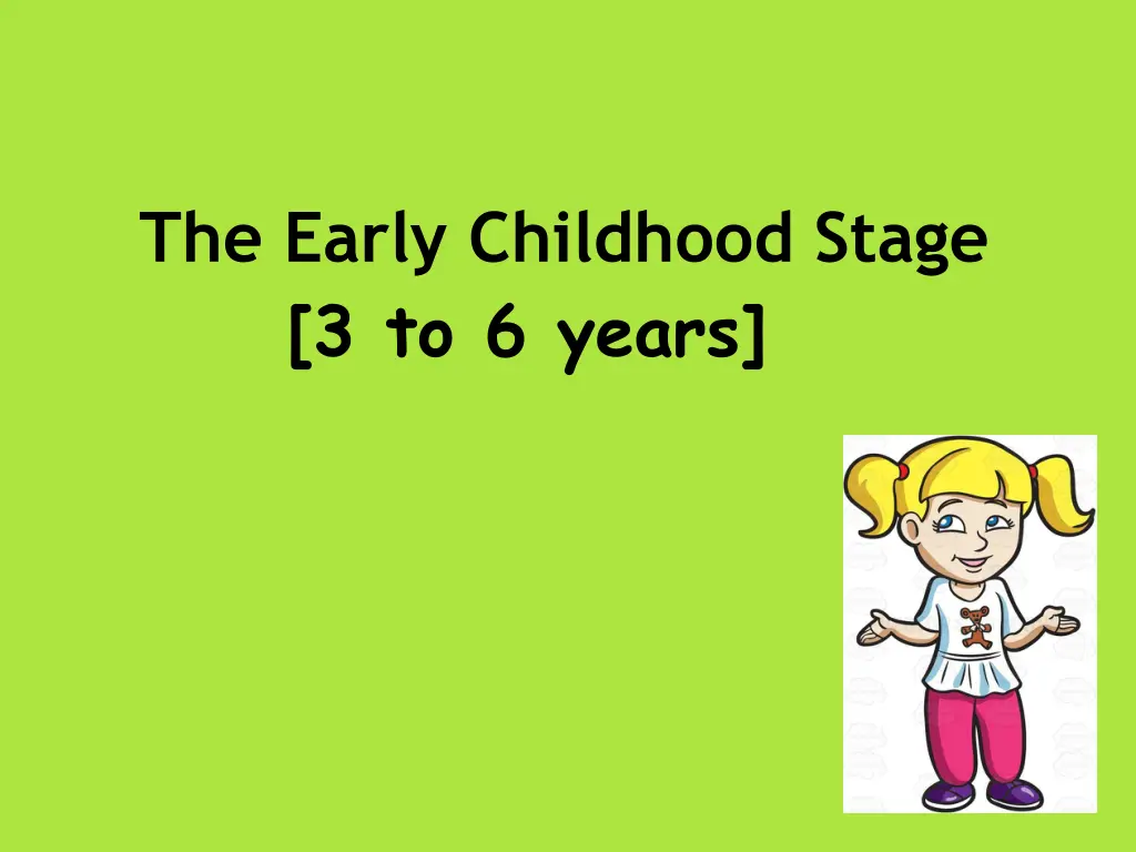 the early childhood stage 3 to 6 years