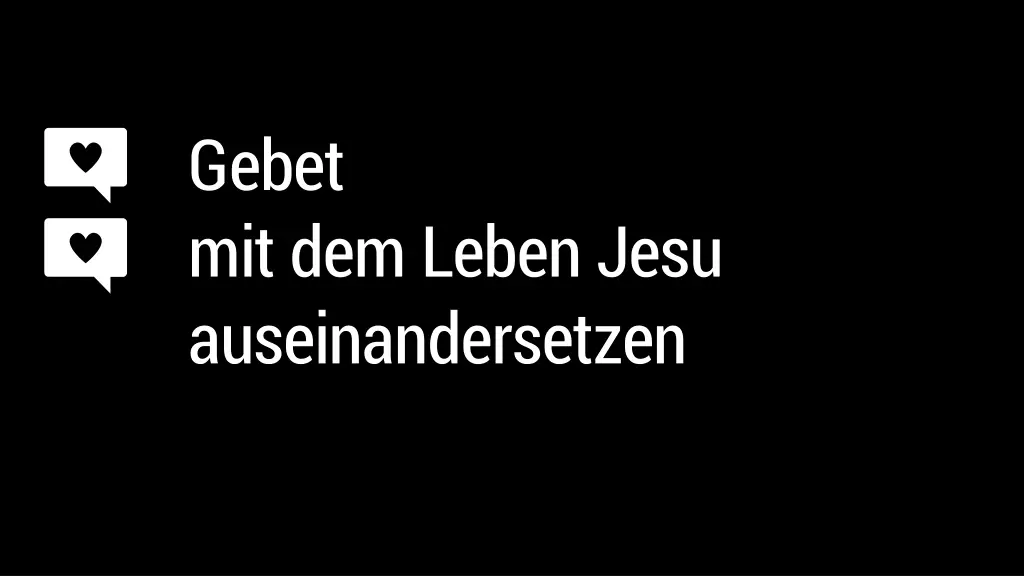gebet mit dem leben jesu auseinandersetzen
