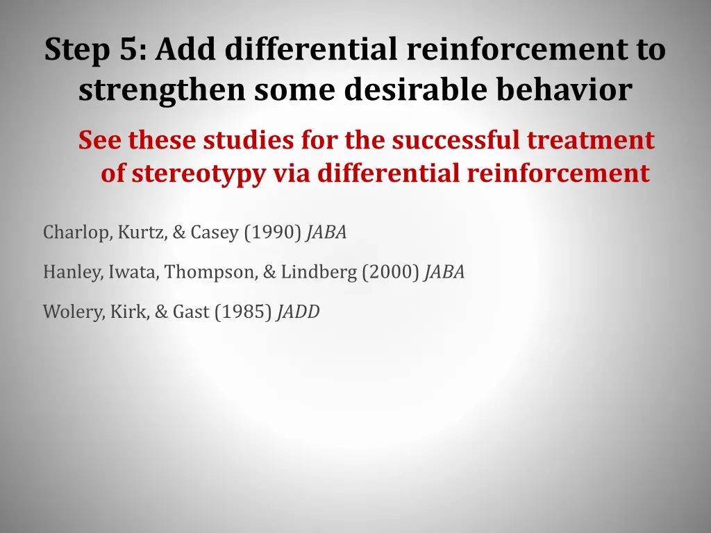 step 5 add differential reinforcement
