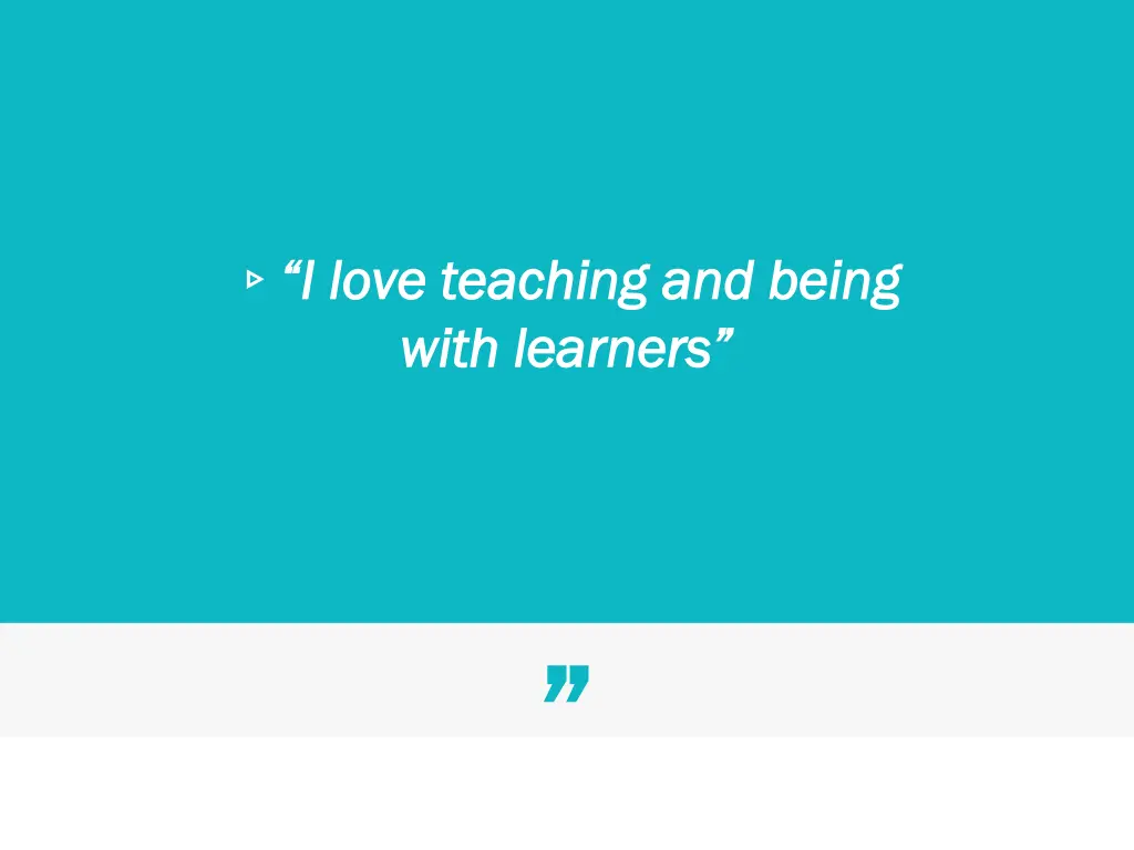 i love teaching and being i love teaching