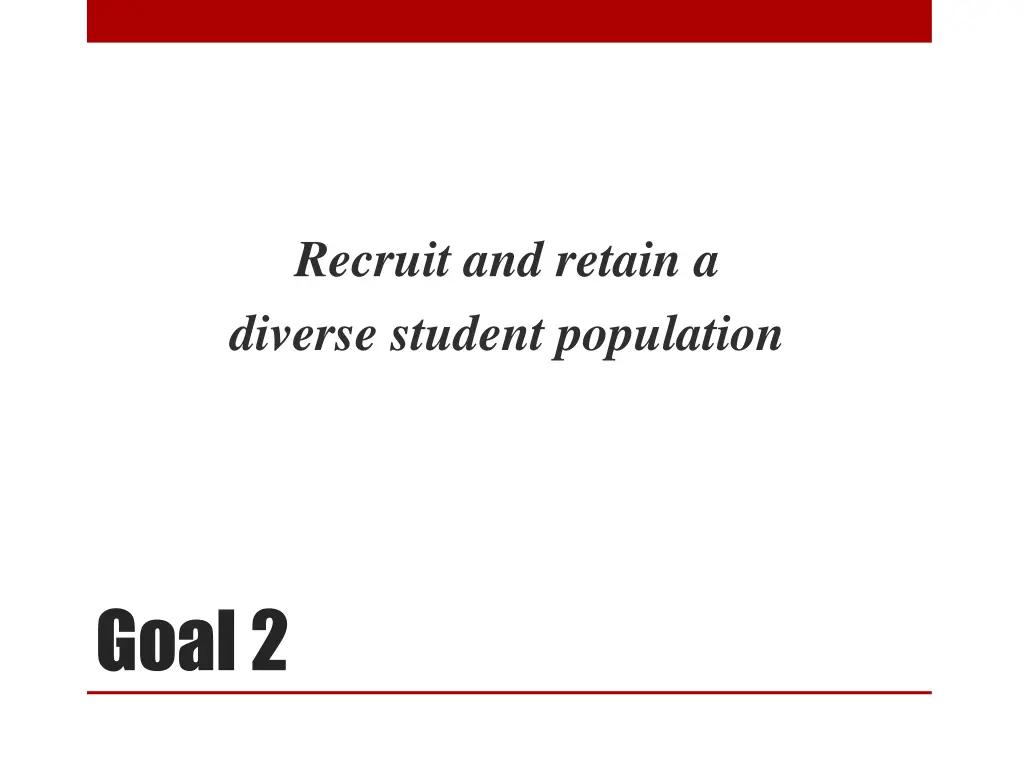 recruit and retain a diverse student population