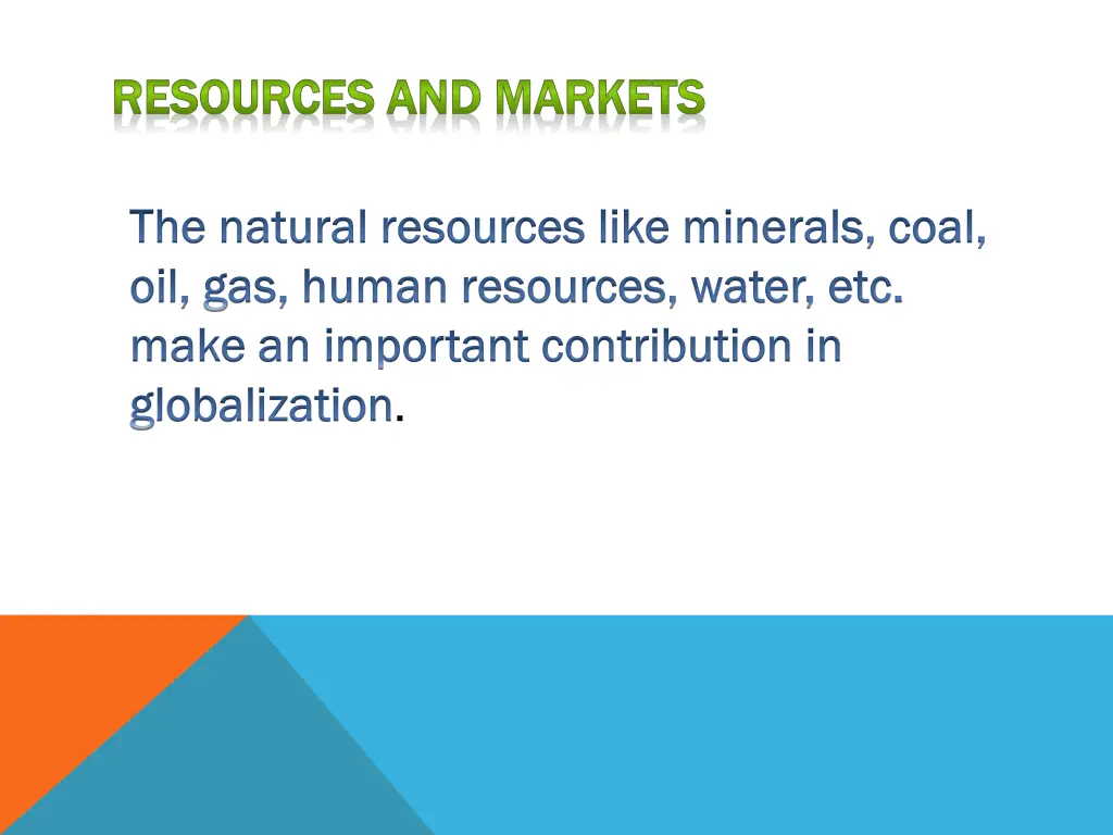 resources and resources and markets