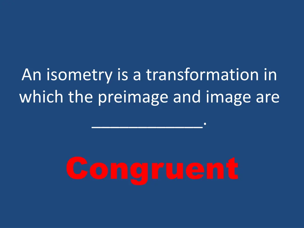 an isometry is a transformation in which