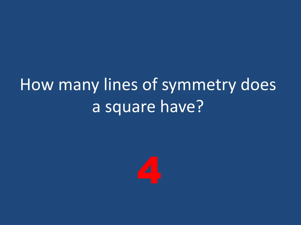 how many lines of symmetry does a square have