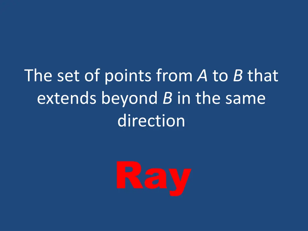 the set of points from a to b that extends beyond