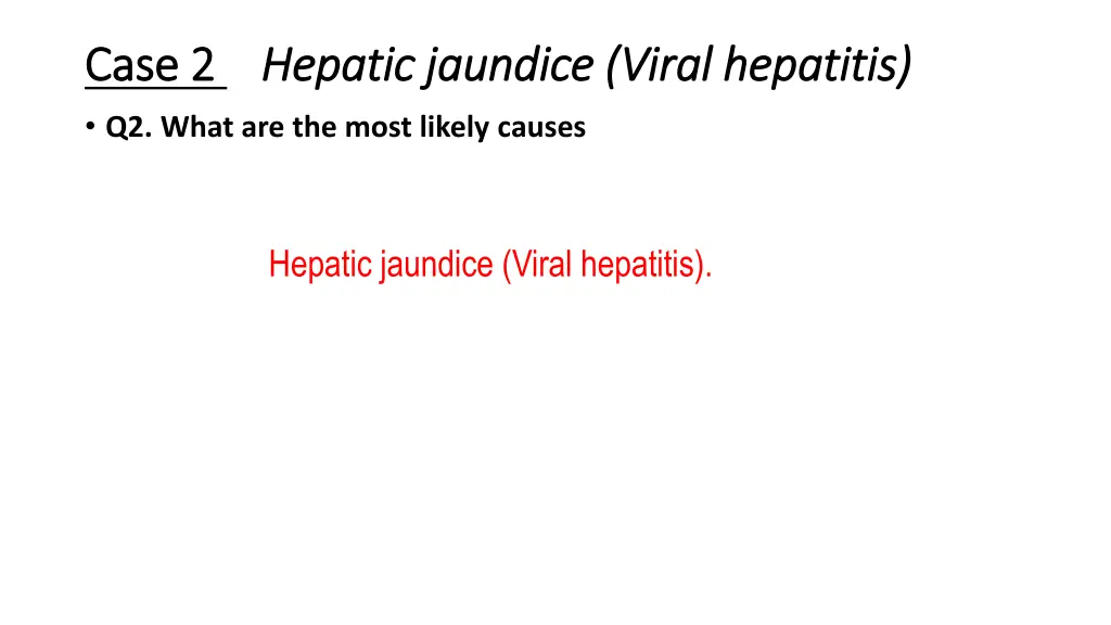 case 2 case 2 hepatic jaundice viral hepatitis 1