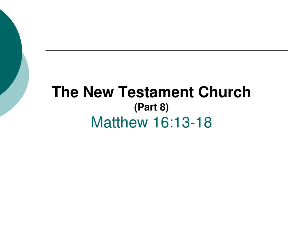 the new testament church part 8 matthew 16 13 18