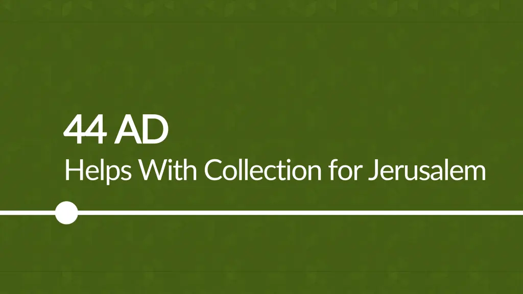 44 ad 44 ad helps with collection for jerusalem