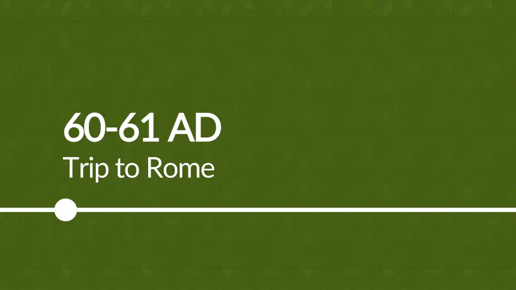 60 60 61 ad 61 ad trip to rome