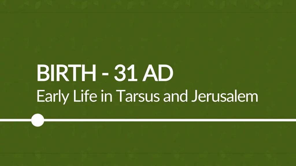 birth birth 31 early life in tarsus and jerusalem
