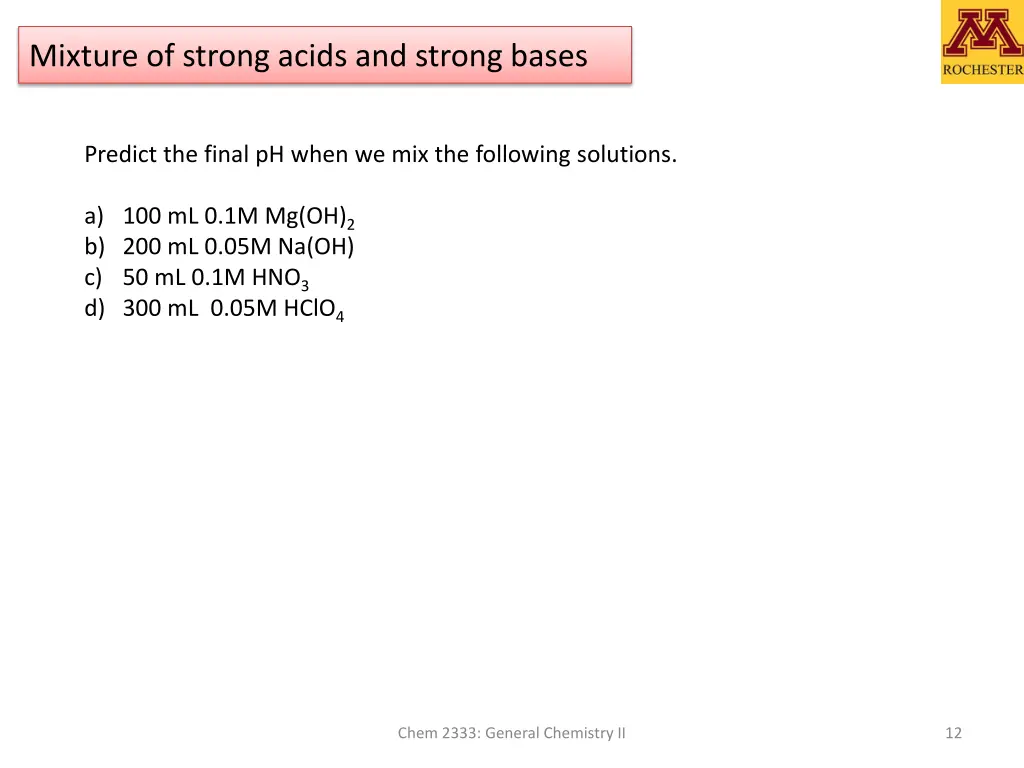 mixture of strong acids and strong bases
