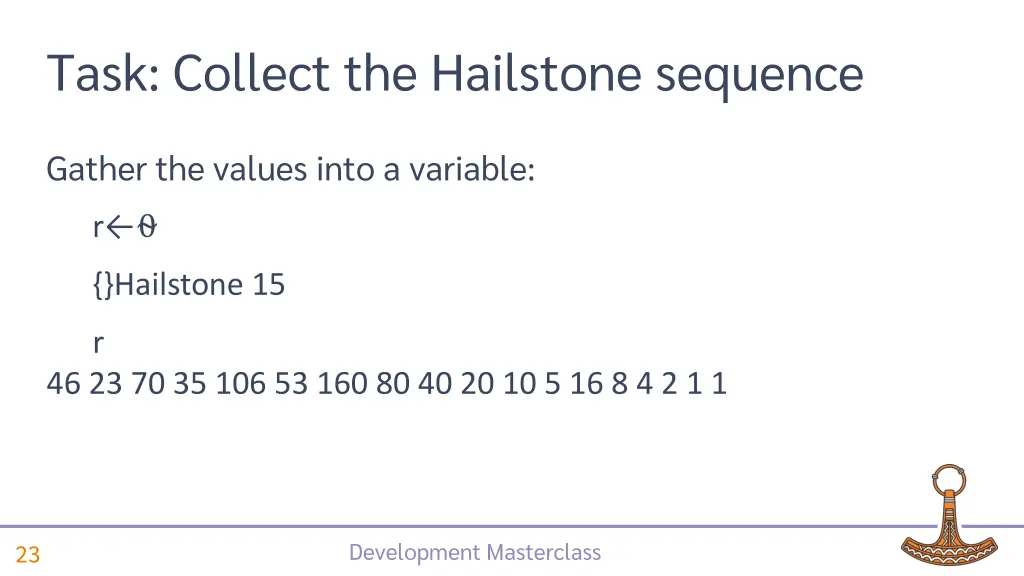 task collect the hailstone sequence