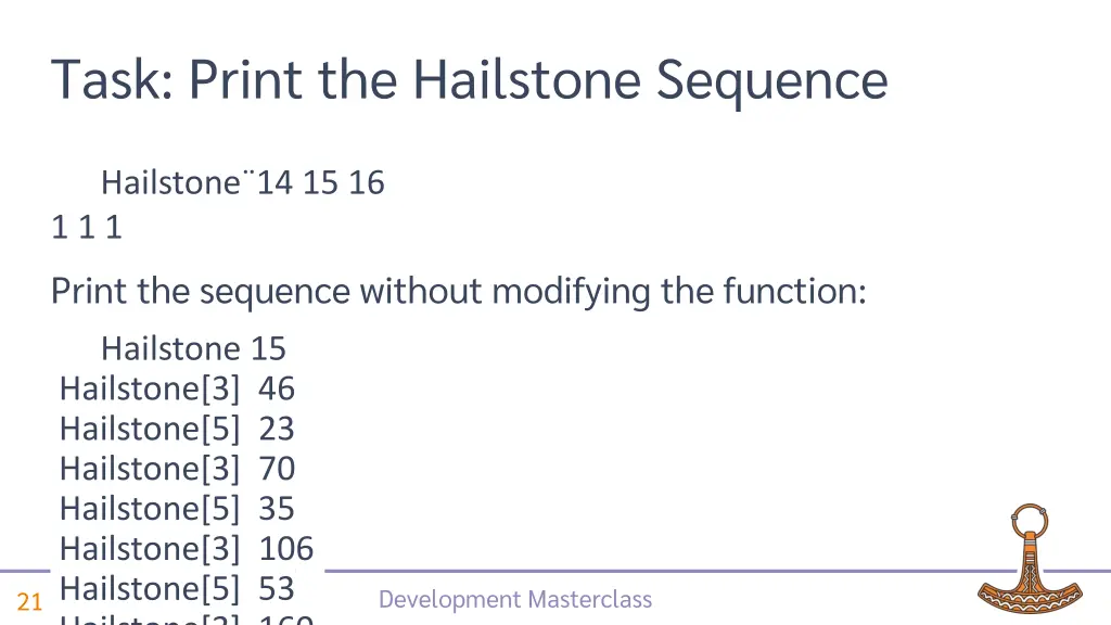 task print the hailstone sequence