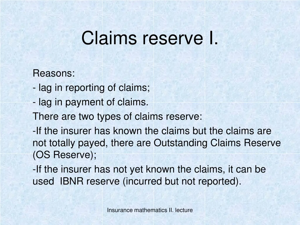 claims reserve i