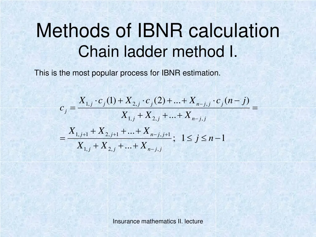 methods of ibnr calculation chain ladder method i