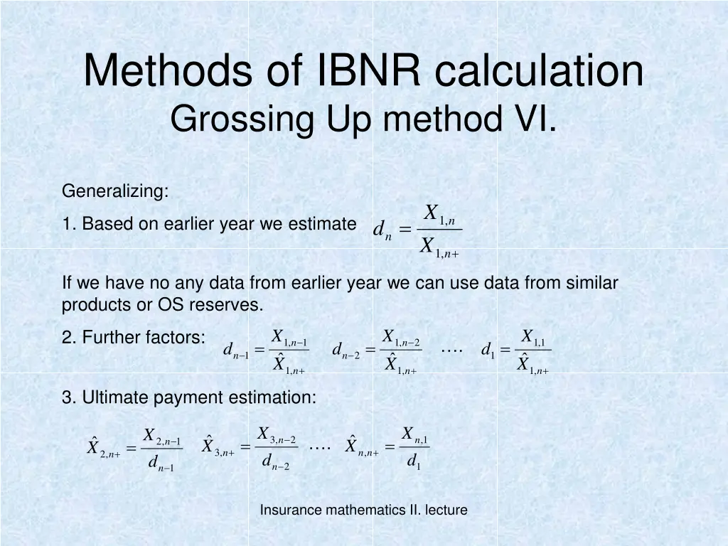 methods of ibnr calculation grossing up method vi