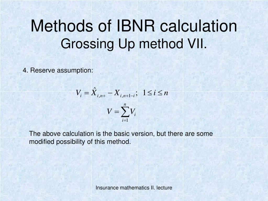 methods of ibnr calculation grossing up method vii