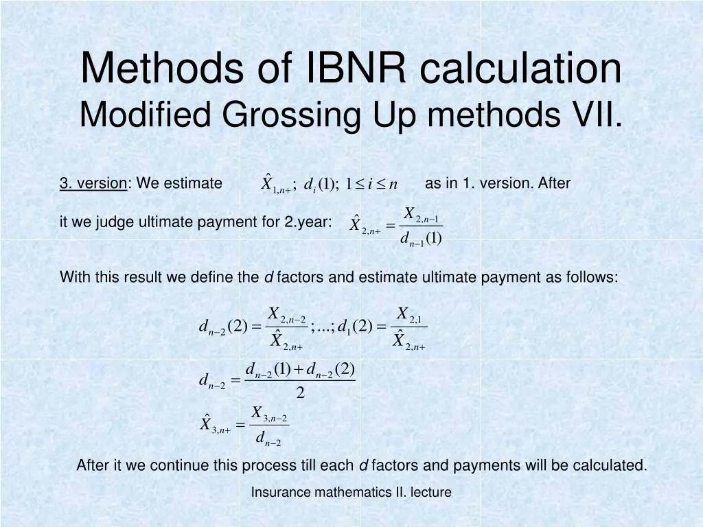 methods of ibnr calculation modified grossing 6