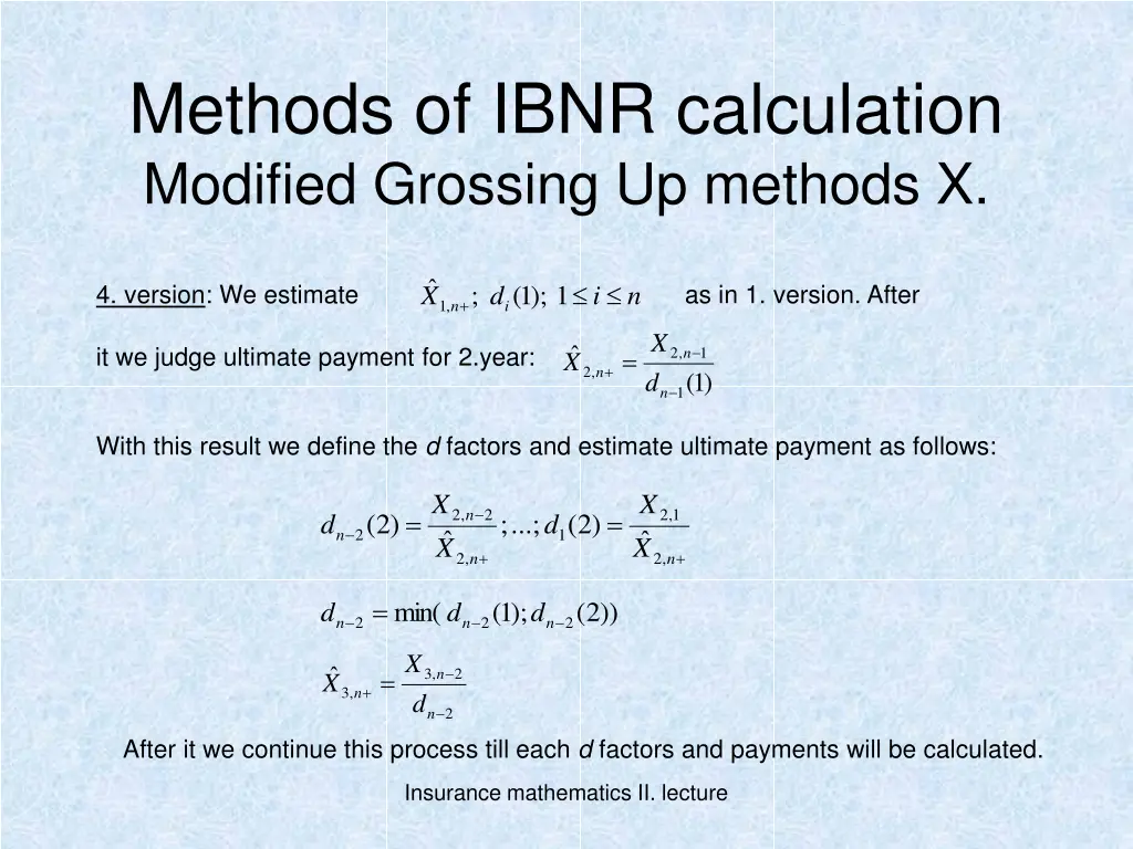 methods of ibnr calculation modified grossing 9