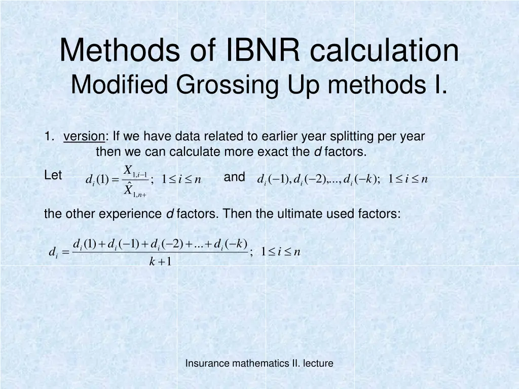 methods of ibnr calculation modified grossing