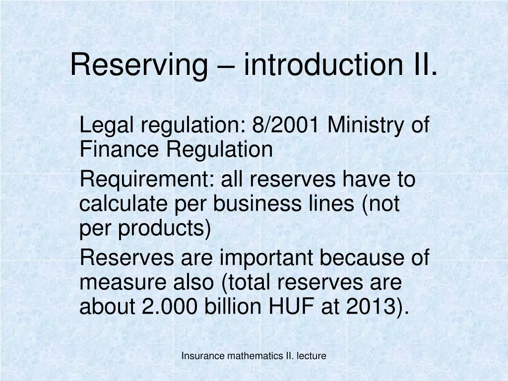 reserving introduction ii