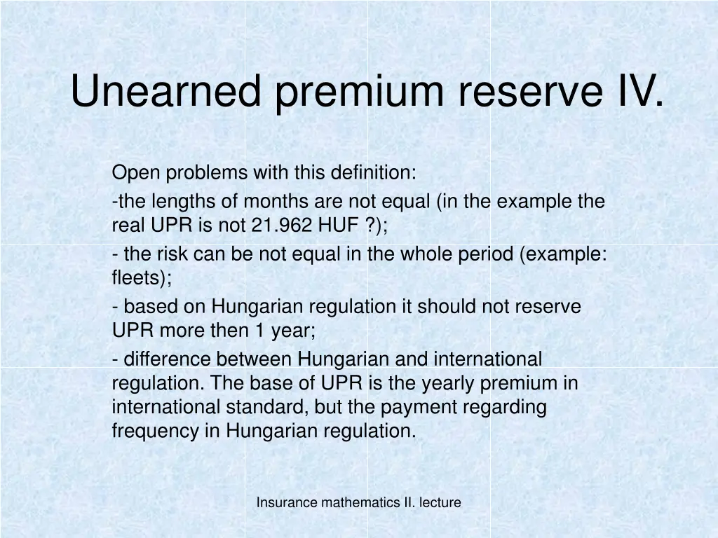 unearned premium reserve iv