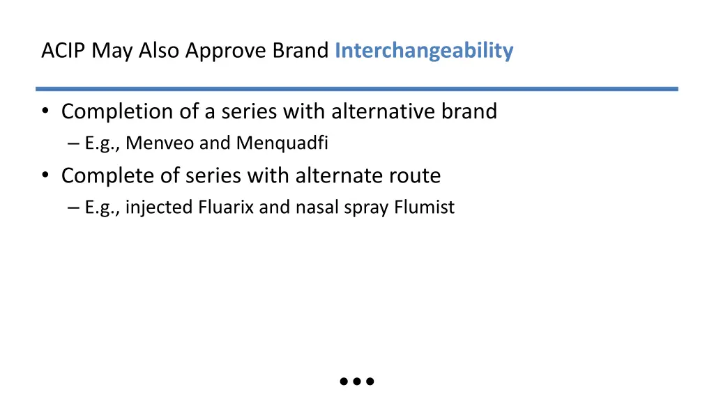 acip may also approve brand interchangeability