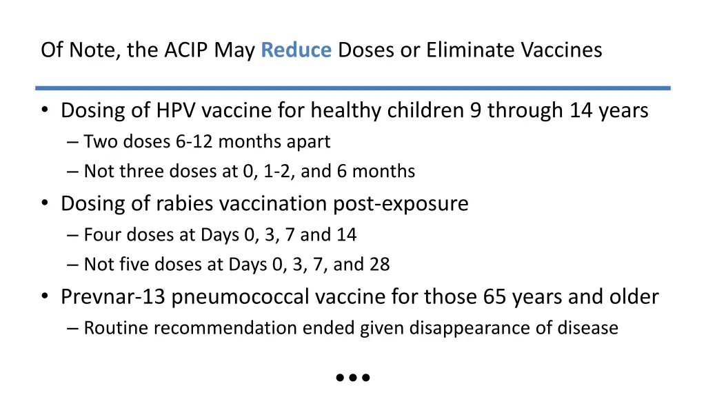 of note the acip may reduce doses or eliminate