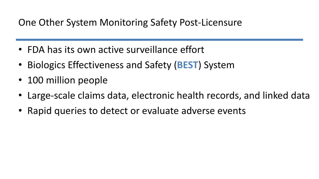 one other system monitoring safety post licensure