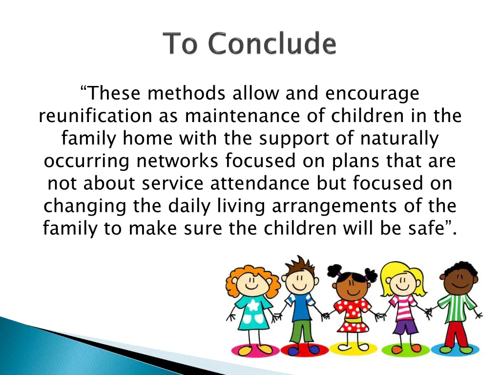 these methods allow and encourage reunification