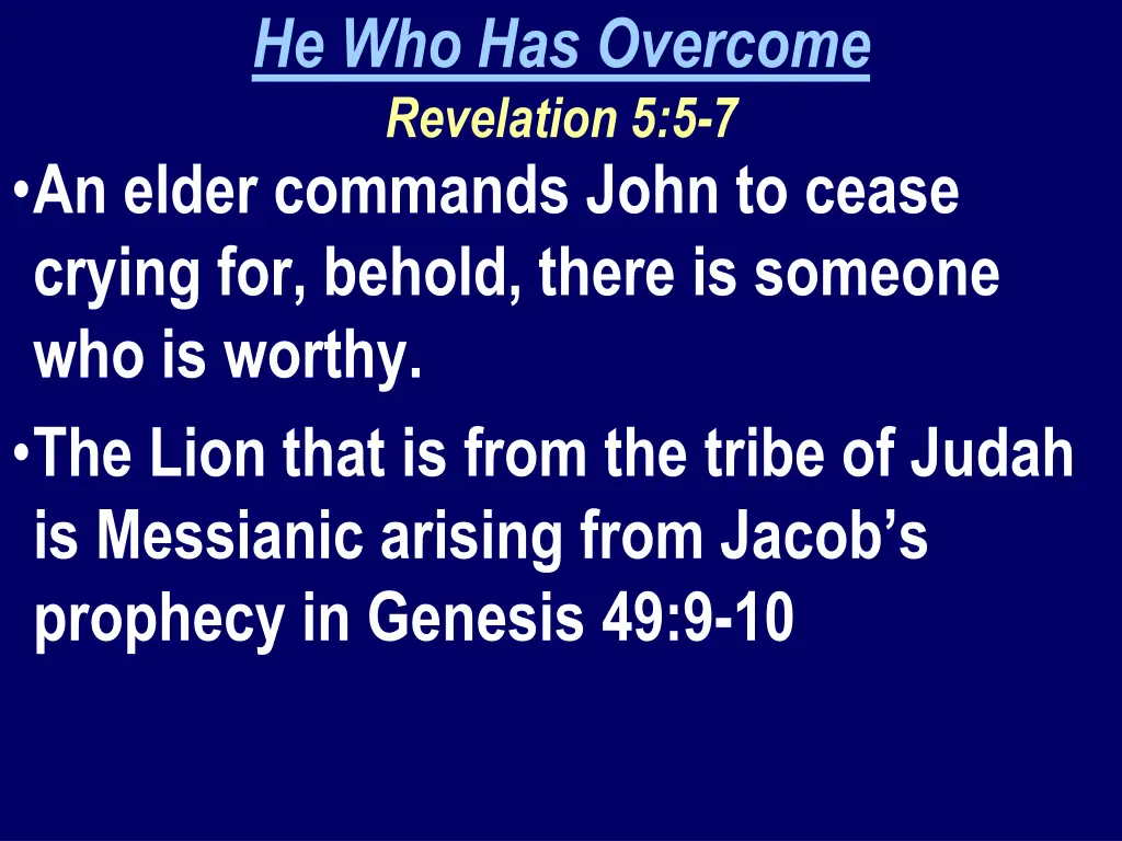 he who has overcome revelation 5 5 7 an elder