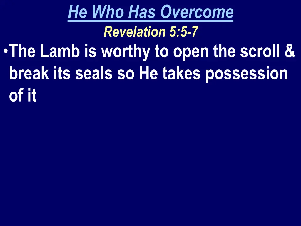 he who has overcome revelation 5 5 7 the lamb 1