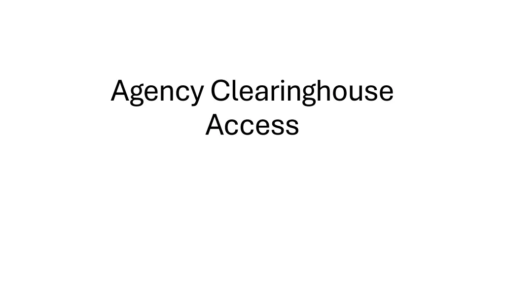 agency clearinghouse access