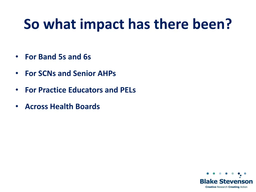 so what impact has there been