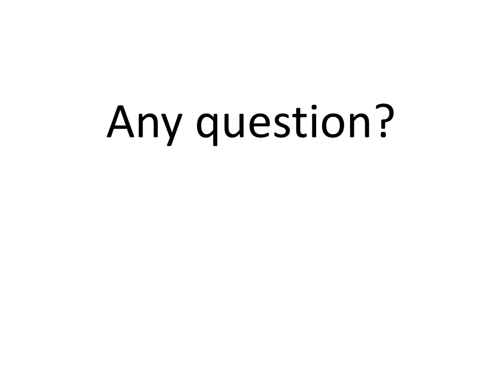 any question