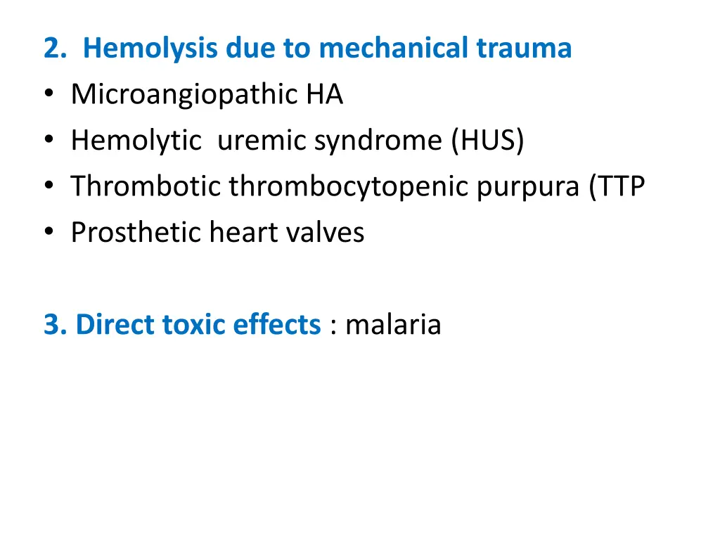 2 hemolysis due to mechanical trauma