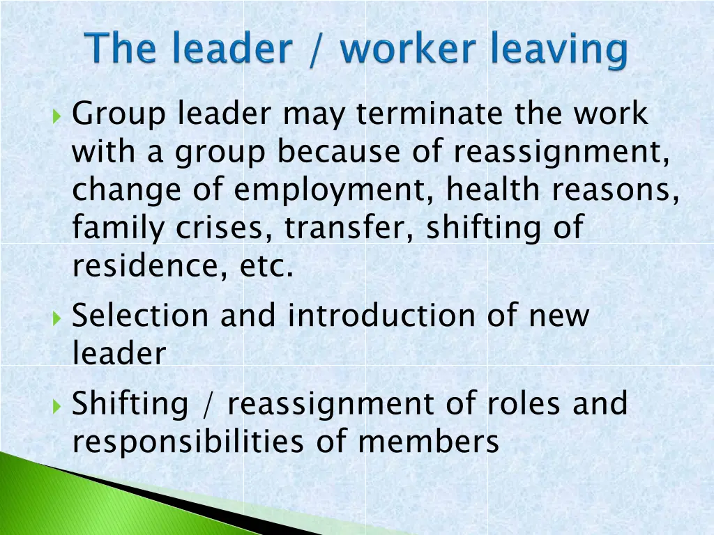 group leader may terminate the work with a group