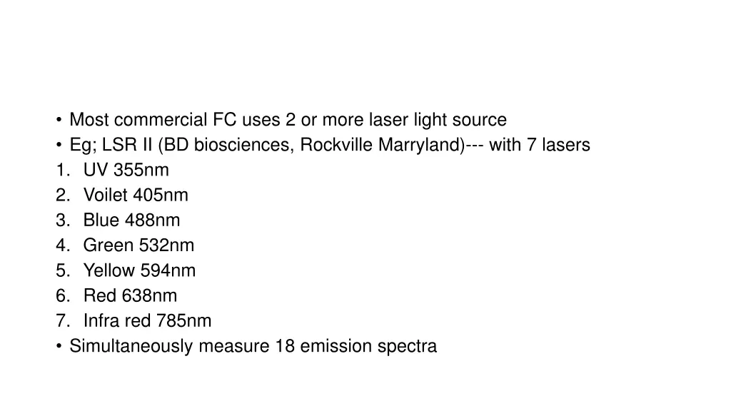 most commercial fc uses 2 or more laser light