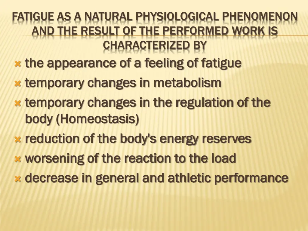 fatigue as a natural physiological phenomenon