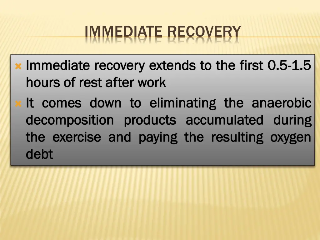 immediate recovery